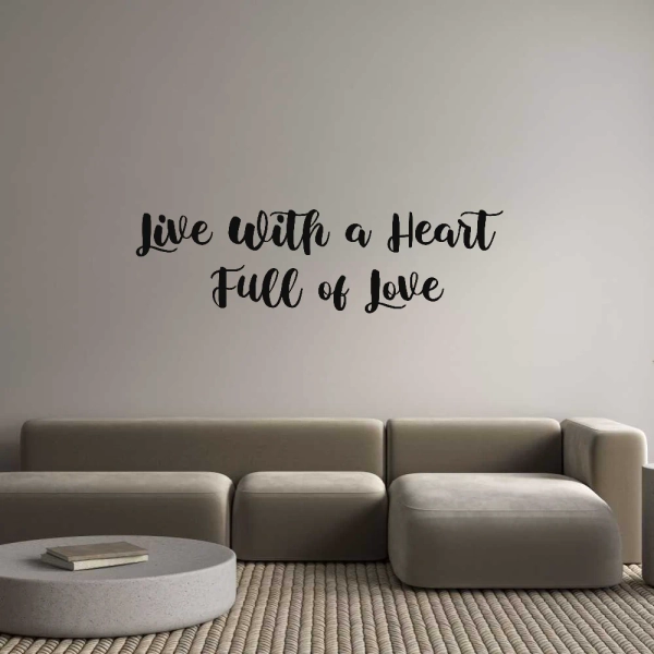 Custom Sign: Live With a H...
