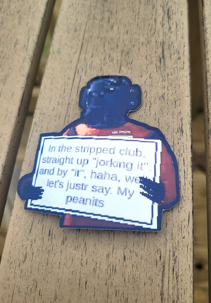 In The Stripped Club - Lethal Company Sticker | Funny Meme Sticker for Laptop, Bottle, Toolbox | Quality Vinyl Sticker