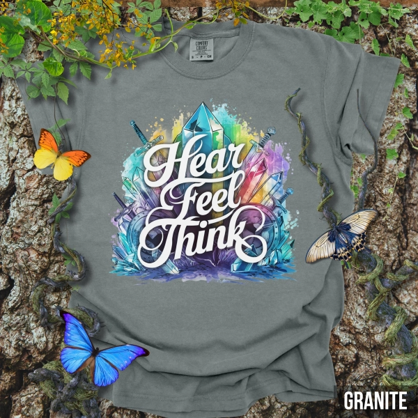 Hear Feel Think Shirt