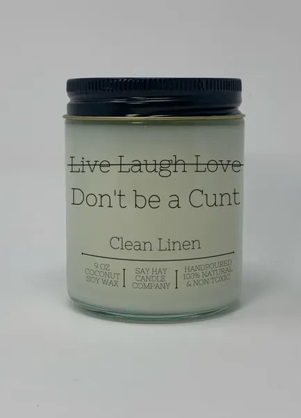 Dont Be a Cunt - Scented Candle