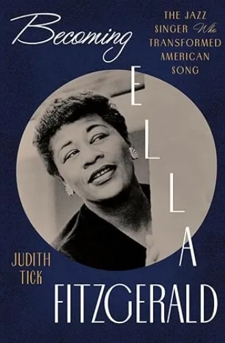 Ella Fitzgerald: A Biography of the First Lady of Jazz