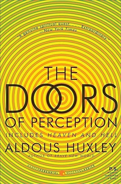 Doors of Perception; Heaven and Hell