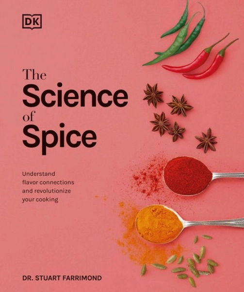 The Science of Spice: Understand Flavor Connections and Revolutionize Your Cooking|Hardcover