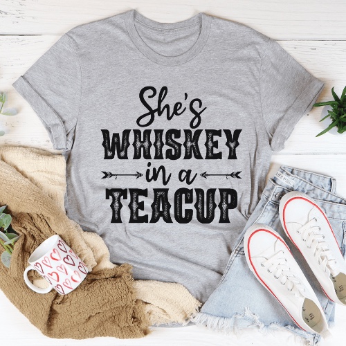 She's Whiskey In A Teacup Tee - Athletic Heather / S