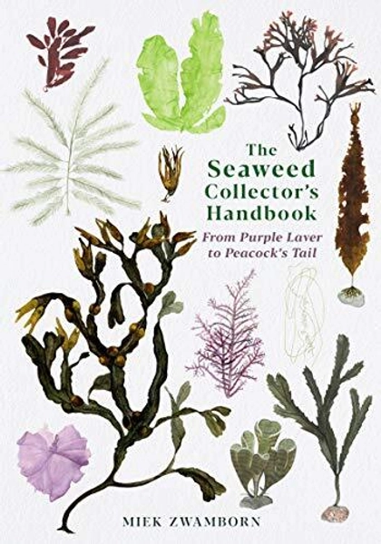 The Seaweed Collectors Handbook:  Hardback
