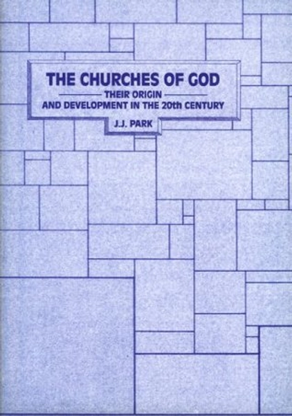 The Churches of God, Their Origin & Development in the …