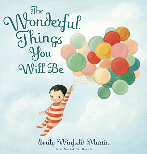 The Wonderful Things You Will Be (Children's Hardcover book)
