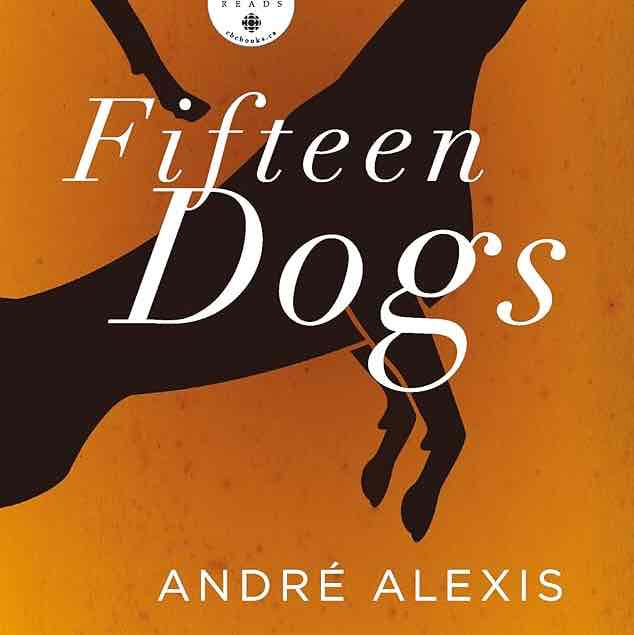 Special edition of Fifteen Dogs by Andre Alexis