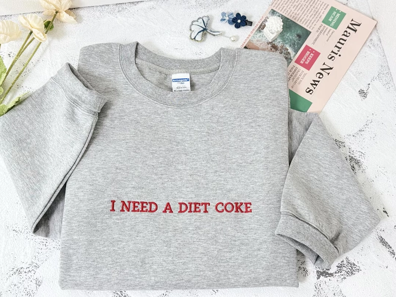 I NEED A DIET COKE Embroidered Sweatshirt Custom Text Embroidery Cozy Unisex Crewneck Funny Soda Lover Gift - Etsy Canada