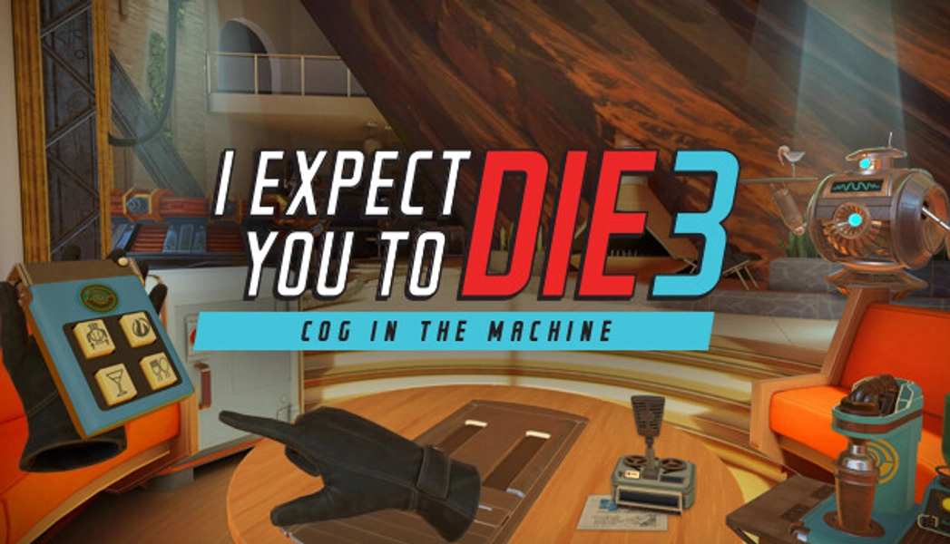 I Expect You To Die 3: Cog in the Machine on Steam
