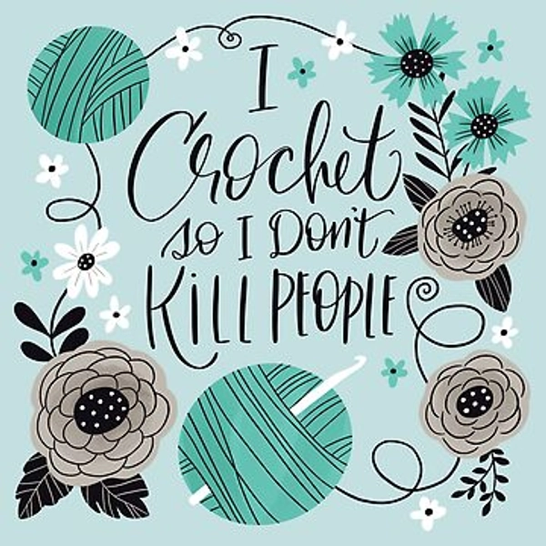 I Crochet So I Don't Kill People | Coffee Mug