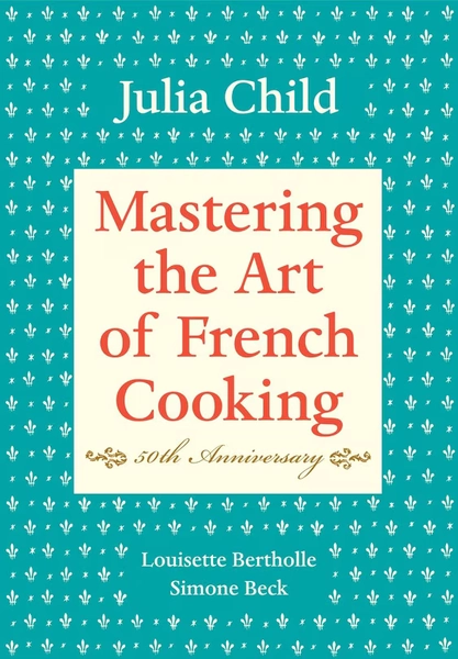Mastering The Art Of French Cooking Volume I by Julia Child | Indigo Chapters