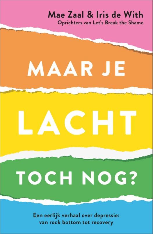 Maar je lacht toch nog?: Een eerlijk verhaal over depressie: van rock bottom tot recovery