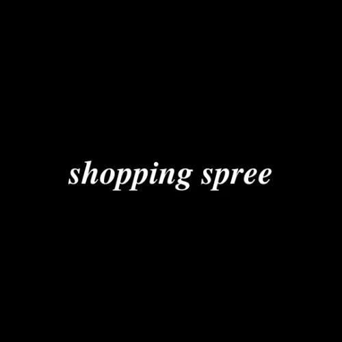 shopping spree