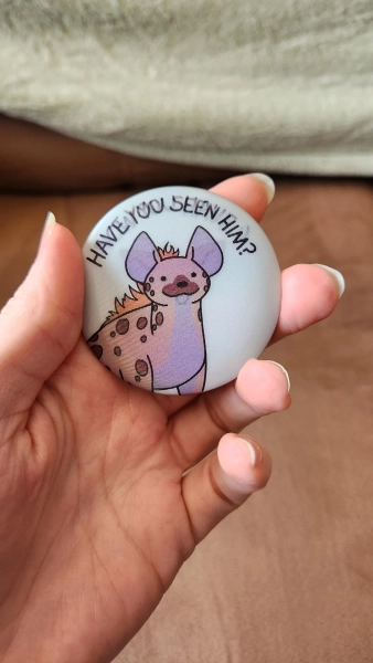 Have You Seen Him Hyena Lenticular Button