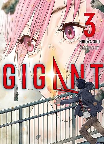 Gigant 03: Das Science-Fiction-Abenteuer von Hiroya Oku, dem Mangaka von Gantz und Inuyashiki!: Bd. 3