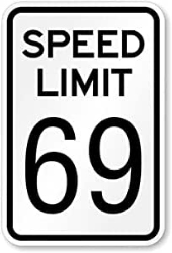 Speed Limit 69 Sign, 16" x 12"