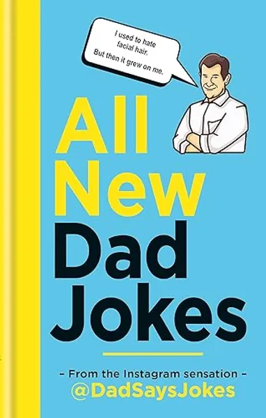 All New Dad Jokes: The SUNDAY TIMES bestseller from the Instagram sensation @DadSaysJokes