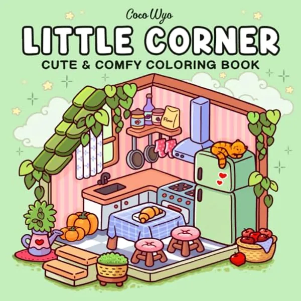 Little Corner: Coloring Book for Adults and Teens, Super Cute Designs of Cozy, Hygge Spaces for Relaxation (Cozy Spaces Coloring)