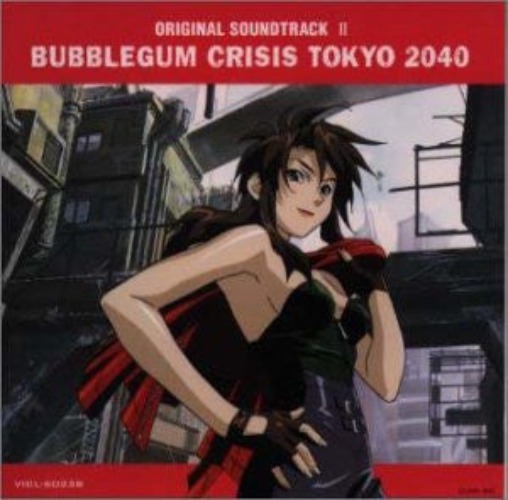Bubblegum Crisis Tokyo 2040 Original Soundtrack II - Pre Owned