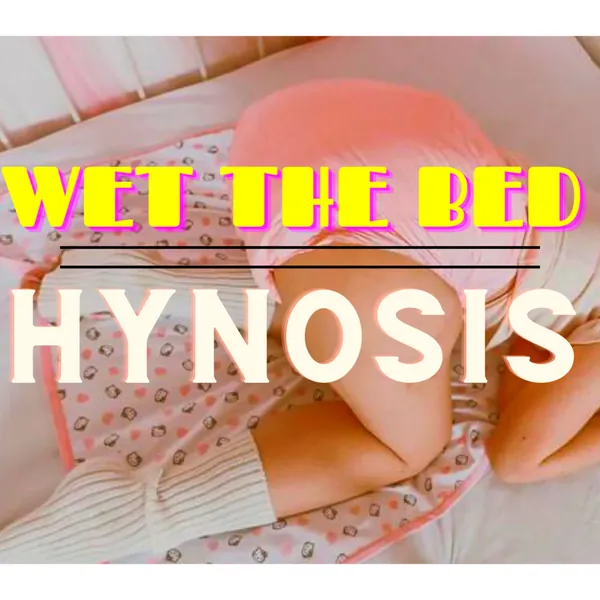 The ABDL Series - Wet The Bed Hypnosis | Wetting, BedWetting, Diaper, Age Regression, ABDL, Littlespace, Ageplay, CGl, MDlb, MDlg (Voice)MP3