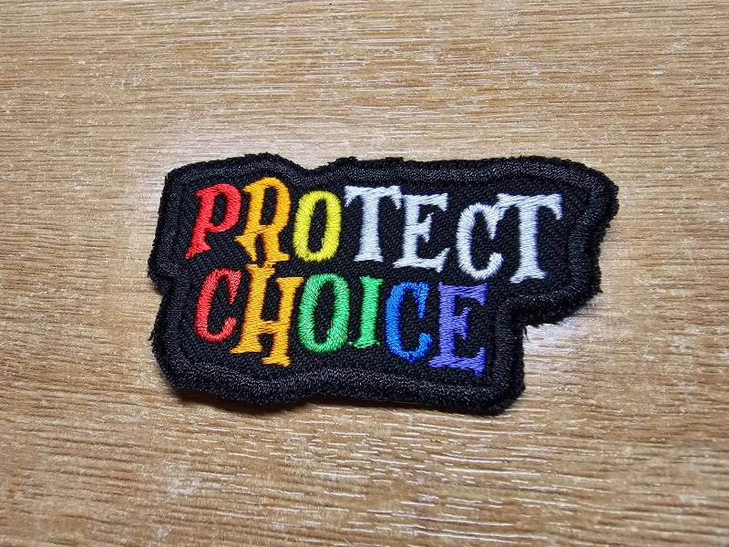 Protect Choice Rainbow Patch LGBTQ+ Pro Choice Feminist Embroidered Iron On Patch Collection Abortion Politics Punk