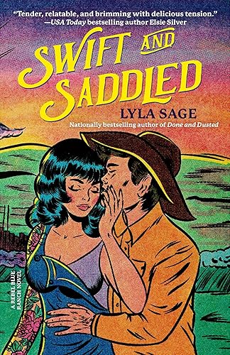 Swift and Saddled: A Rebel Blue Ranch Novel