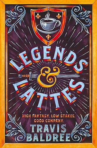 Legends & Lattes: A heart-warming cosy fantasy and TikTok sensation (Legends & Lattes, 1)