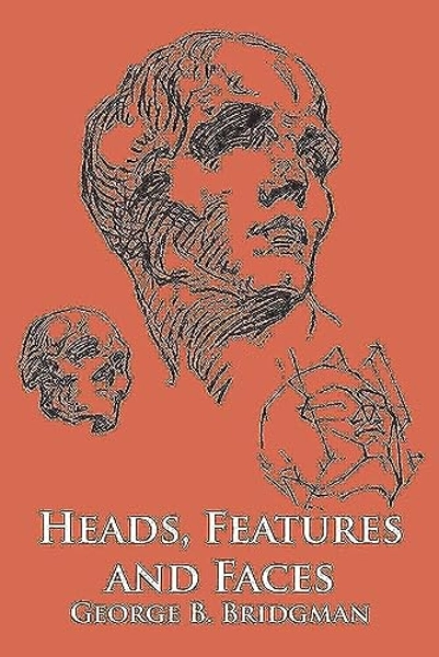 Heads, Features and Faces (Dover Anatomy for Artists)