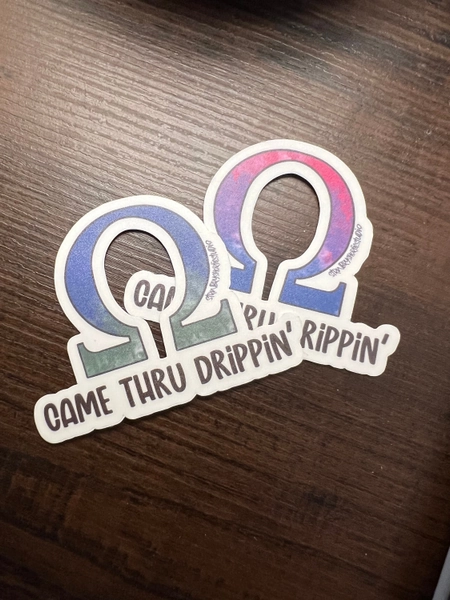 Came Thru Drippin’ Omega Pride Fanfic Sticker