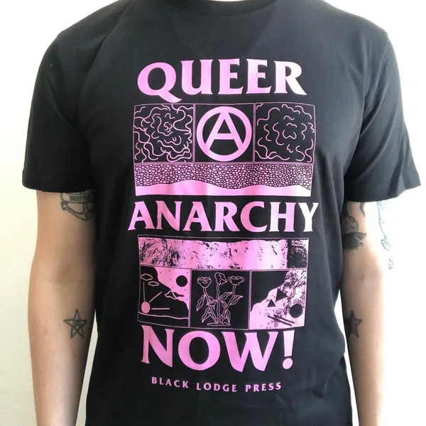 Queer Anarchy Now! T-Shirt