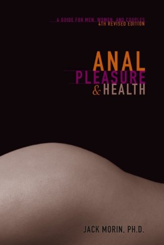 Anal Pleasure and Health: A Guide for Men, Women and Couples (English Edition)
