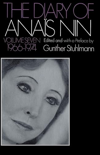 The Diary Of Anais Nin, Volume 7: Vol. 7 (1966-1974)