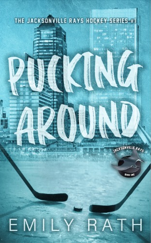 Pucking Around (Jacksonville Rays, #1)