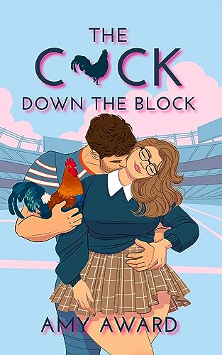 The C*ck Down the Block (The Cocky Kingmans, #1)
