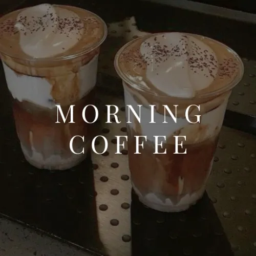 Morning Coffee