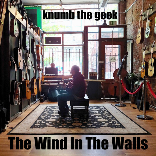 The Wind In The Walls, by knumb the geek (digital EP)