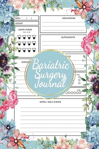 Bariatric Surgery Journal: Daily Gastric Sleeve Food and Weight Loss Journal Planner for Pre & Post Surgery with Body Measurement Tracker, Food Log, ... Water Intake, Supplements and Medication