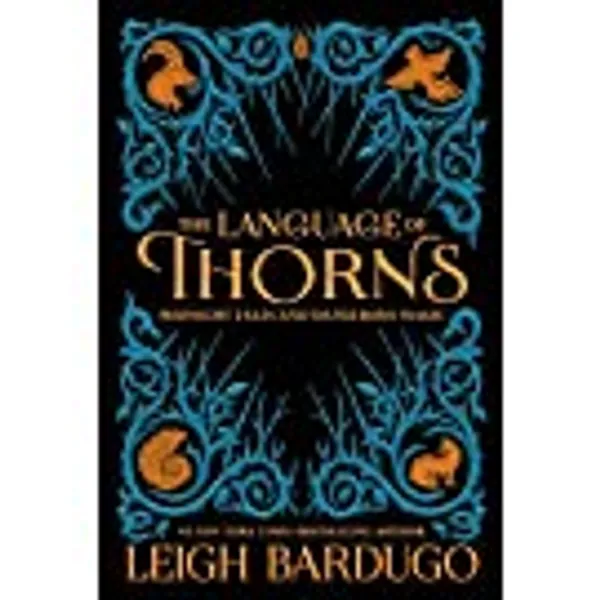 The Language of Thorns: Midnight Tales and Dangerous Magic