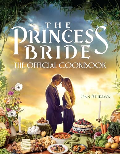 The Princess Bride: The Official Cookbook