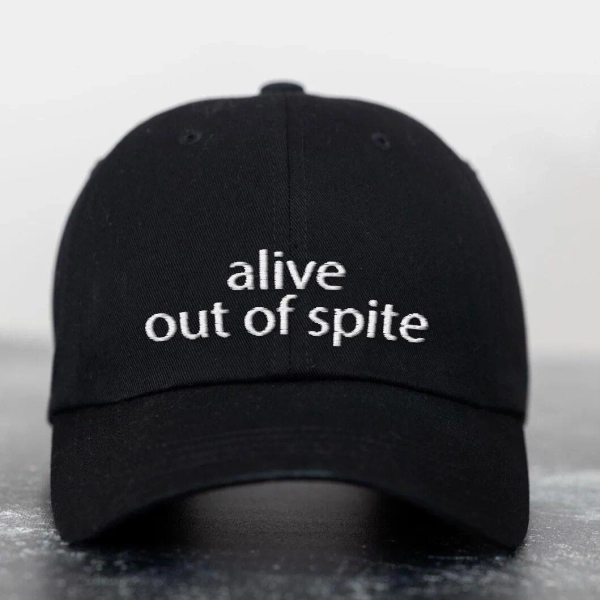 Alive Out of Spite Embroidered Hat, Sarcastic Funny Cap for Unisex, Gift for Him & Her, Comfy Humor Hat