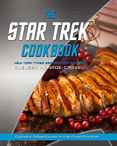 The Star Trek Cookbook: Culinary Adventures in the Final Frontier