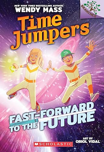 Fast-Forward to the Future!: A Branches Book (Time Jumpers #3)