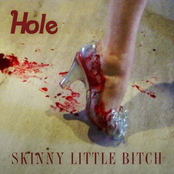 Hole (2) - Skinny Little Bitch (Vinyl)