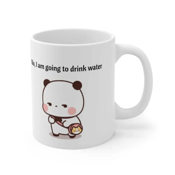 Dudu & Bubu No I Am Not Going To Drink Water Mug for Coffee Lovers
