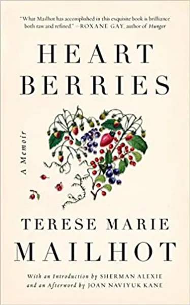 Heart Berries: A Memoir - 
