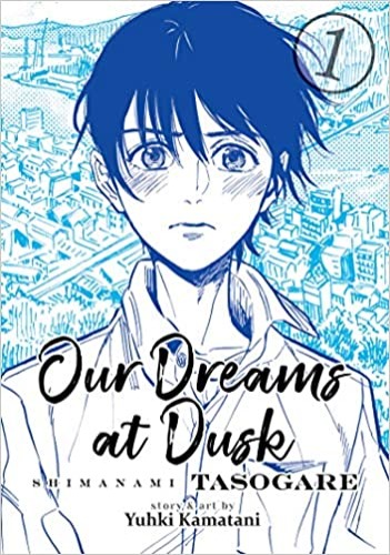 Our Dreams at Dusk: Shimanami Tasogare Vol. 1 - Paperback