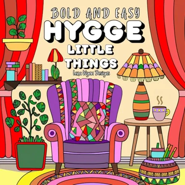Hygge Little Things Bald and Easy Coloring Book for Adults and Teens: for Stress Relief and Relaxation with Adorable Scenes, Animals and Places