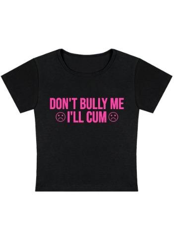 Curvy Don't Bully Me  Baby Tee | Black / PLUS 3X