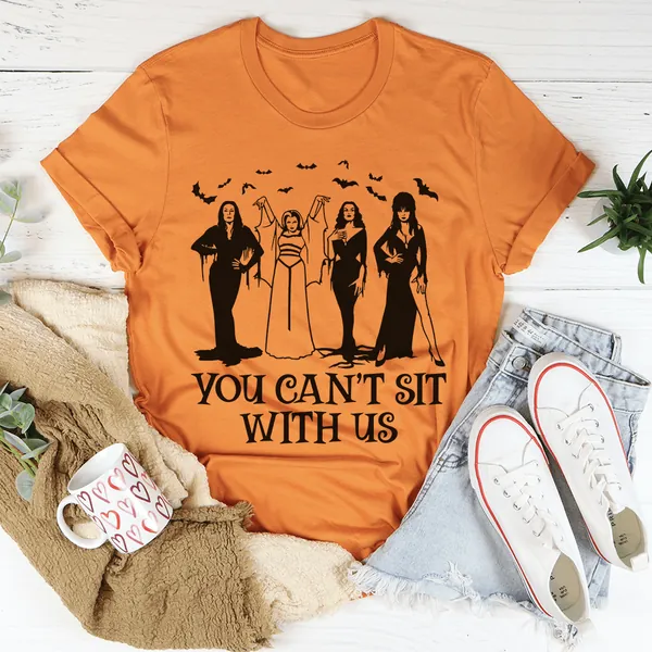 Horror Divas You Can't Sit With Us Tee